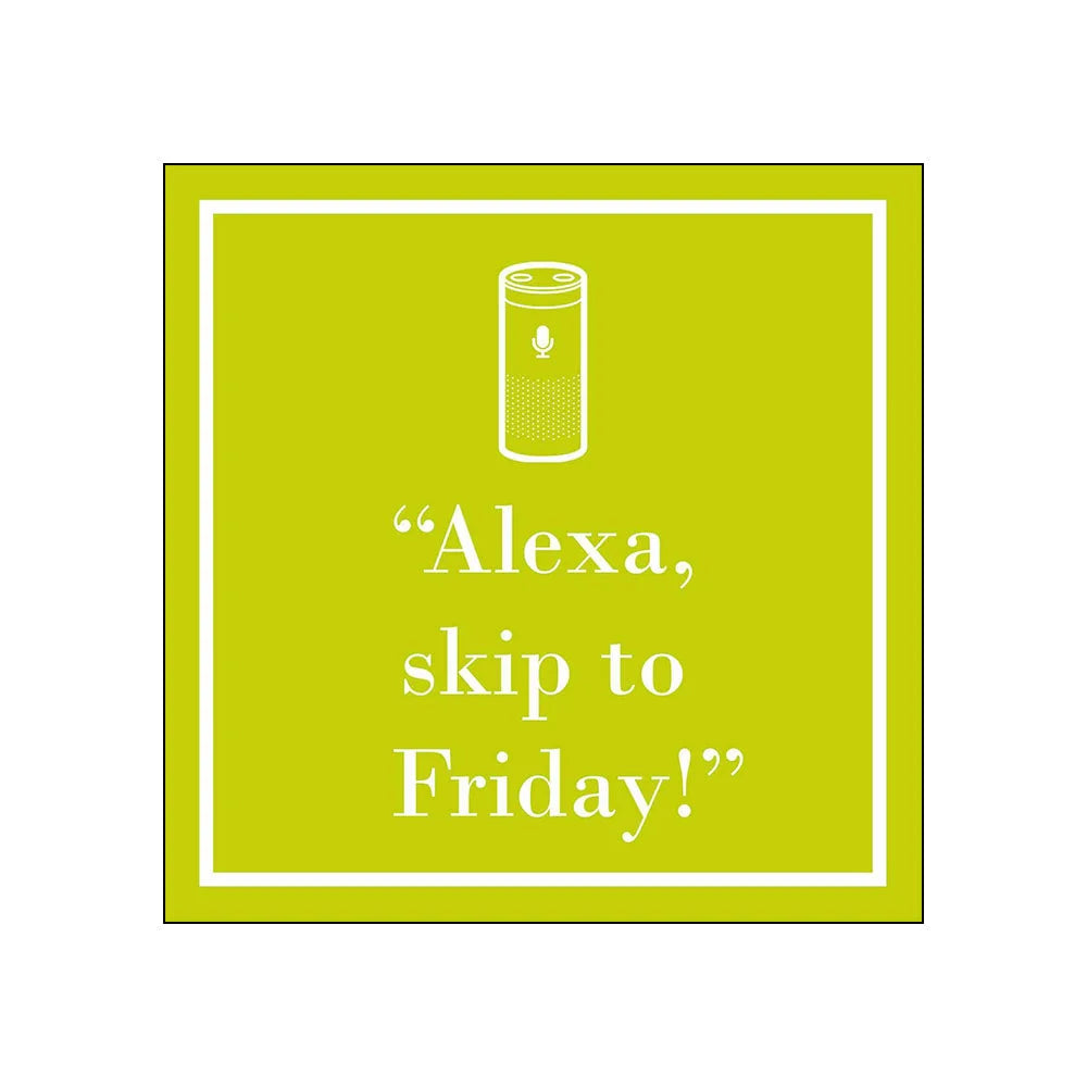 "Alexa Skip Till Friday" Cocktail Napkin By PPD Designs