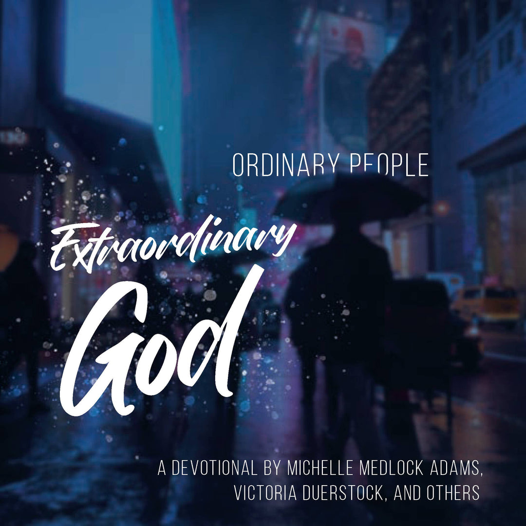 Ordinary People, Extraordinary God