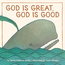 God Is Great, God Is Good  By Sanna Anderson Baker