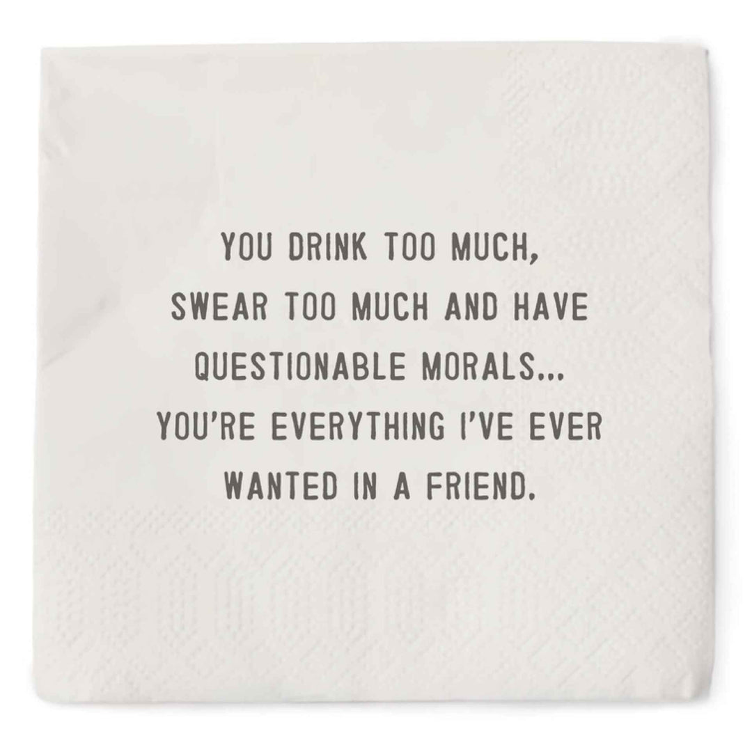 You Drink Too Much, Swear Too Much and Have Questionable Morals…You’re Everything I’ve Wanted In A Friend. By Sugarboo - Moxiebainbridge